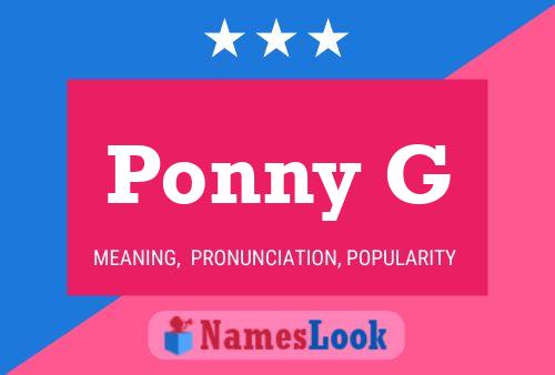 Постер имени Ponny G