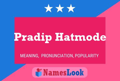 Постер имени Pradip Hatmode