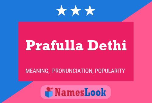 Постер имени Prafulla Dethi