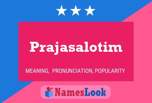 Постер имени Prajasalotim