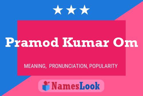 Постер имени Pramod Kumar Om