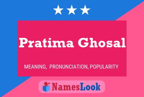 Постер имени Pratima Ghosal