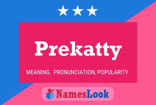 Постер имени Prekatty