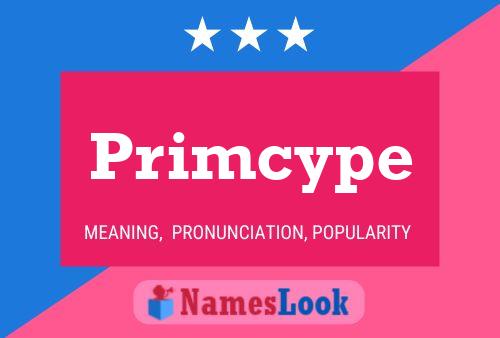 Постер имени Primcype