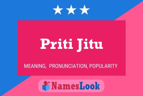 Постер имени Priti Jitu