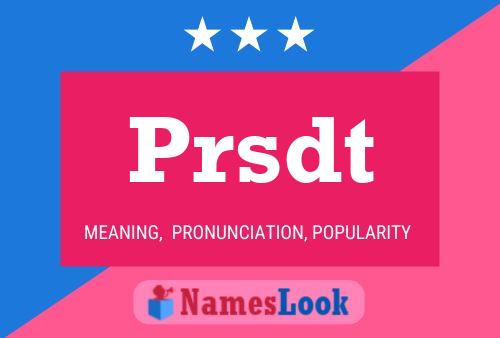 Постер имени Prsdt