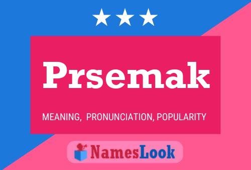 Постер имени Prsemak