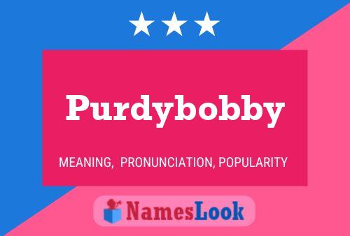 Постер имени Purdybobby