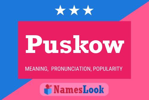 Постер имени Puskow