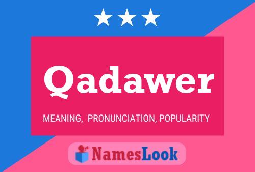 Постер имени Qadawer