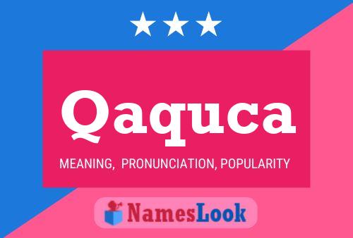 Постер имени Qaquca