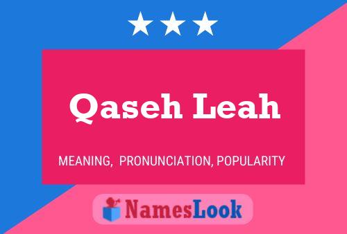 Постер имени Qaseh Leah