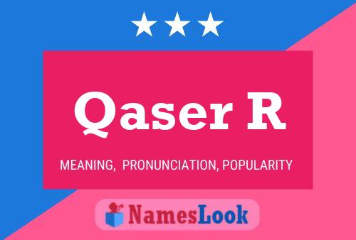 Постер имени Qaser R