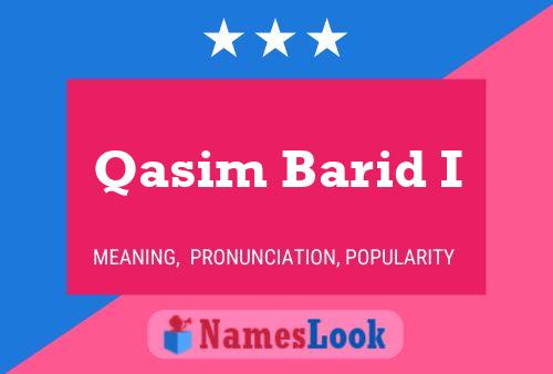 Постер имени Qasim Barid I