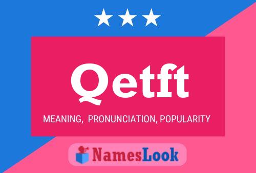 Постер имени Qetft