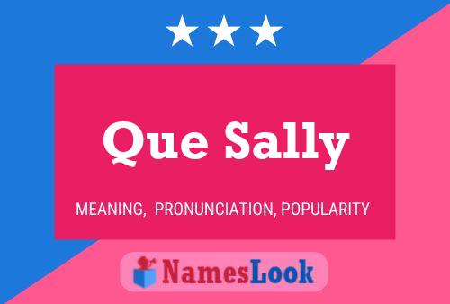 Постер имени Que Sally