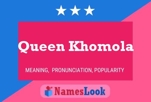 Постер имени Queen Khomola