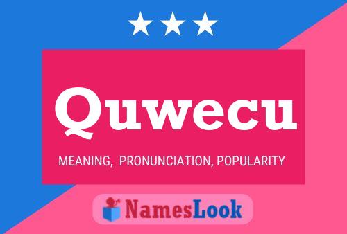 Постер имени Quwecu