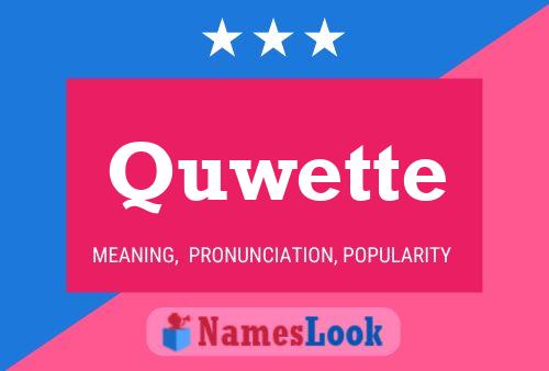 Постер имени Quwette