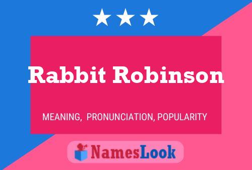 Постер имени Rabbit Robinson