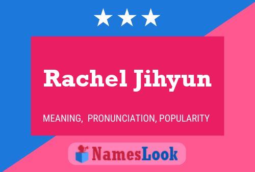 Постер имени Rachel Jihyun