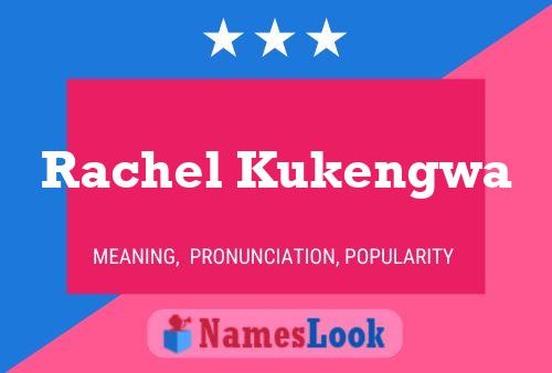 Постер имени Rachel Kukengwa