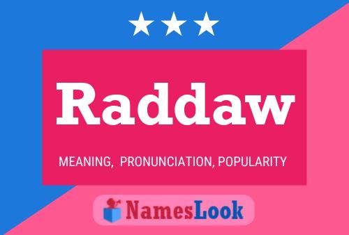 Постер имени Raddaw