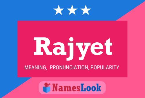 Постер имени Rajyet