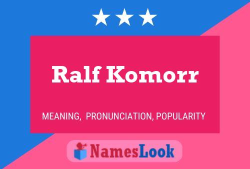 Постер имени Ralf Komorr