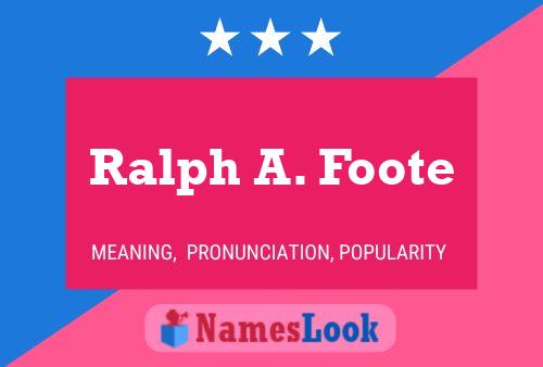 Постер имени Ralph A. Foote