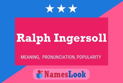 Постер имени Ralph Ingersoll