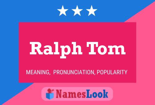 Постер имени Ralph Tom