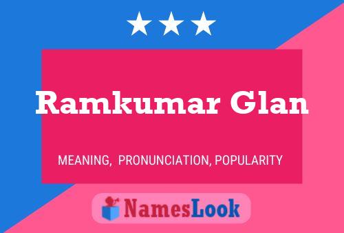 Постер имени Ramkumar Glan