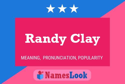 Постер имени Randy Clay