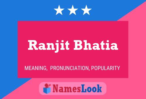 Постер имени Ranjit Bhatia