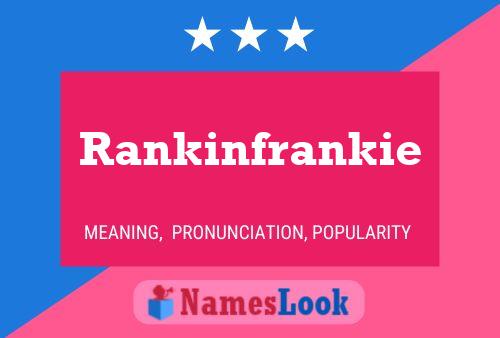 Постер имени Rankinfrankie