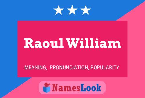 Постер имени Raoul William