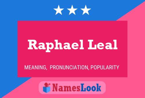 Постер имени Raphael Leal