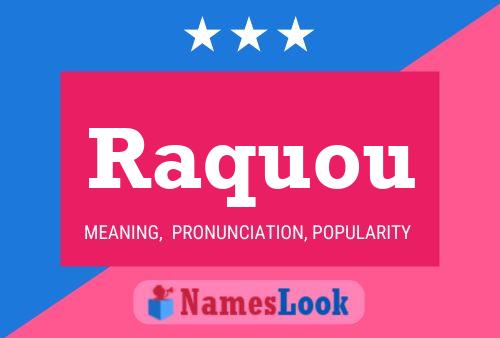 Постер имени Raquou