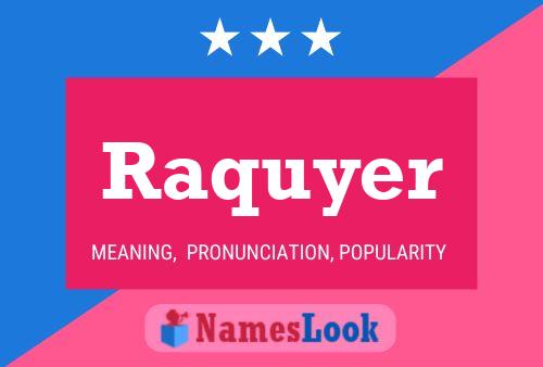 Постер имени Raquyer