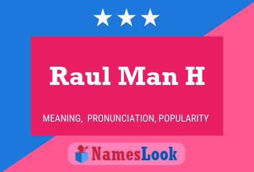 Постер имени Raul Man H