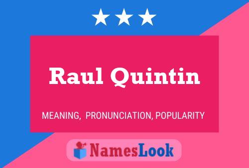 Постер имени Raul Quintin