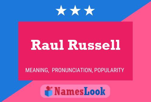 Постер имени Raul Russell