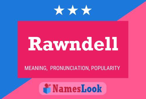 Постер имени Rawndell