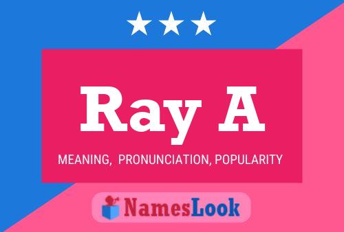 Постер имени Ray A