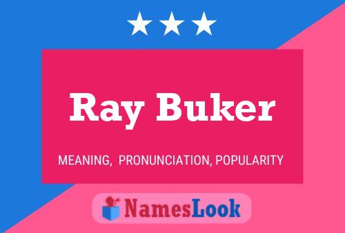 Постер имени Ray Buker