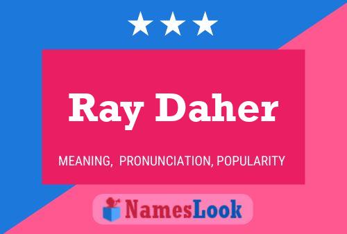 Постер имени Ray Daher