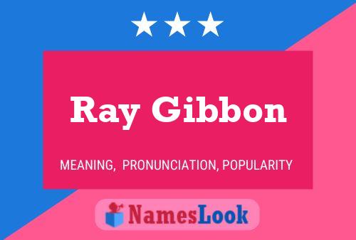 Постер имени Ray Gibbon