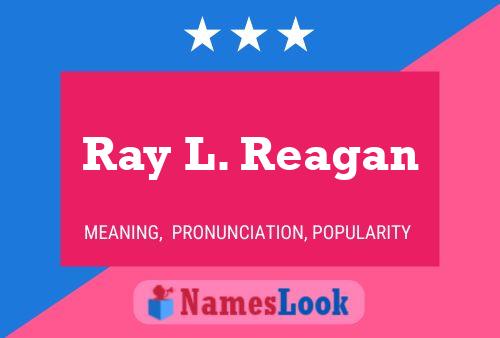 Постер имени Ray L. Reagan