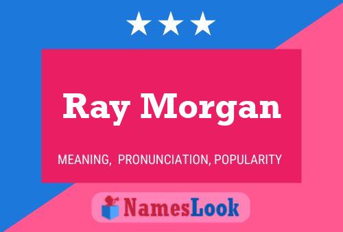 Постер имени Ray Morgan